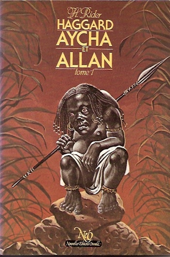 Henry Rider Haggard - Aycha et Allan - Tome 1