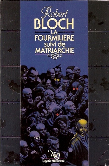 Robert Bloch - La fourmili�re - Matriarchie