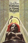 Jean-Pierre Fontana - La femme truqu�e