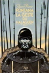 Jean-Pierre Fontana - La geste du Halaguen