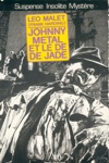 L�o Malet - Johnny Metal et le D� de jade