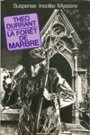 Th�o Durrant - La for�t de marbre